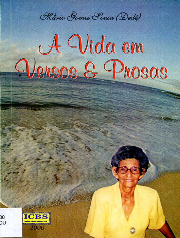 Vida em versos e prosas, A